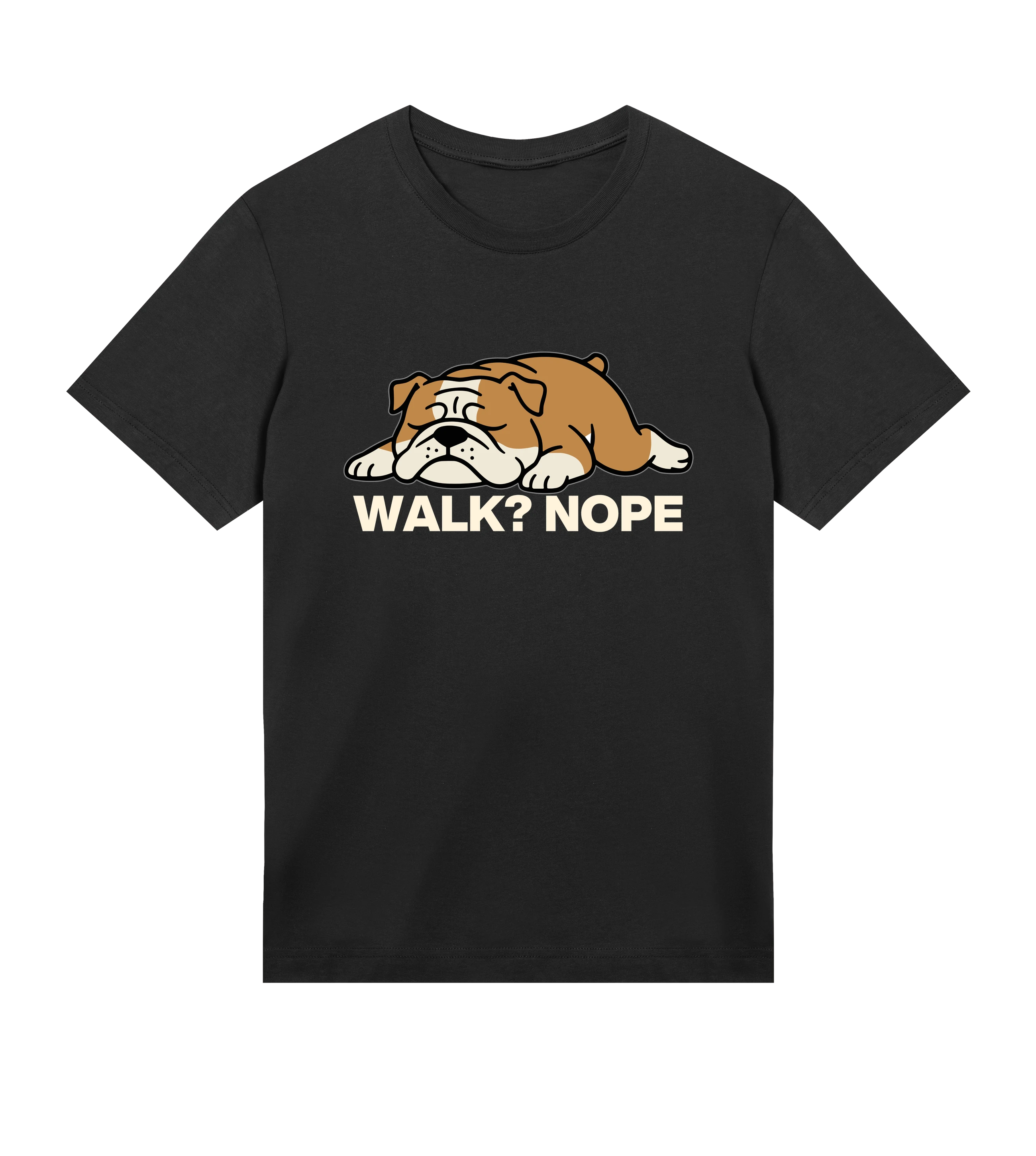 Black t-shirt with a bulldog graphic and 'WALK? NOPE' text on a white background