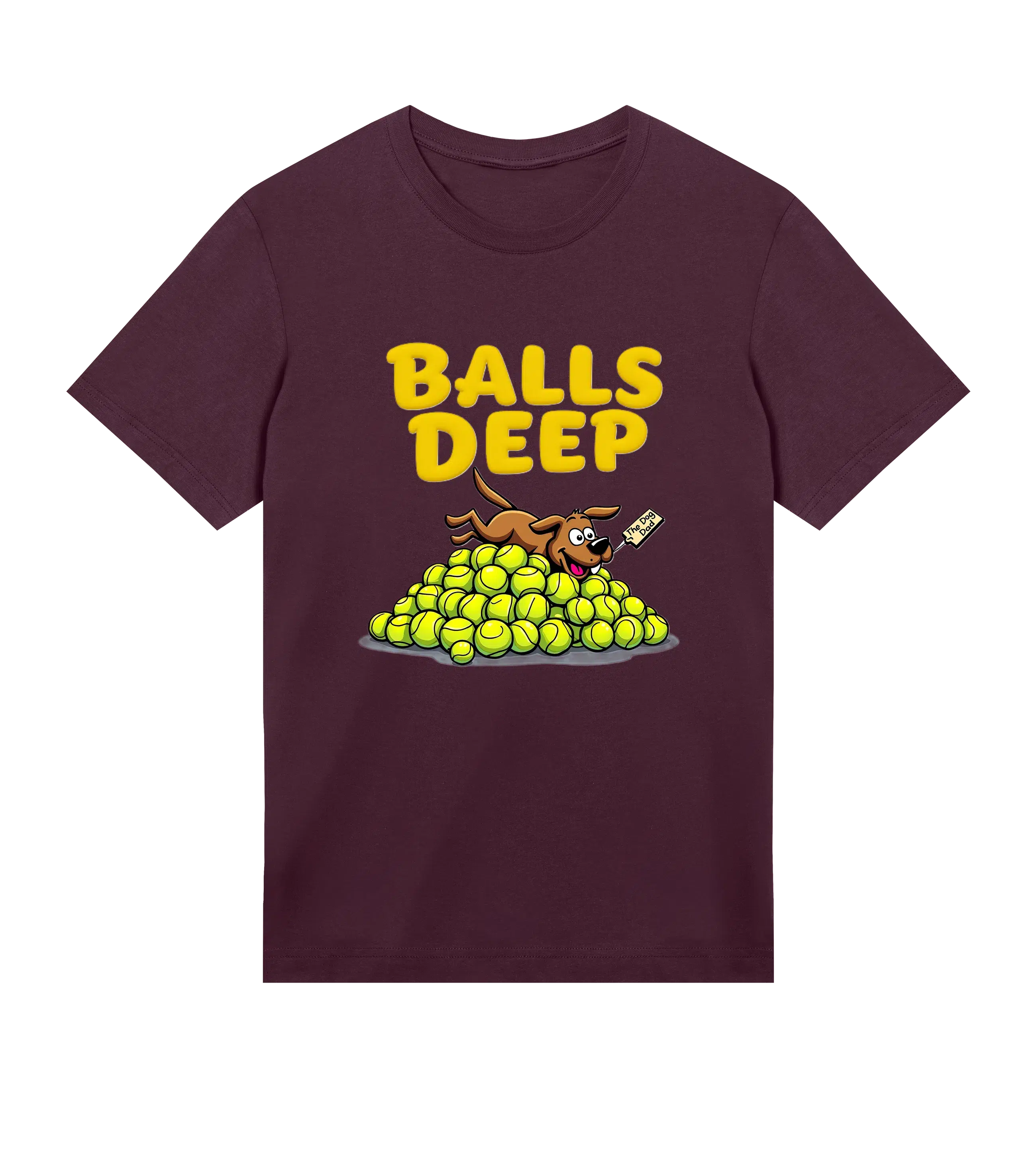 Balls Deep T-Shirt - Dog Dad t-shirt - THE DOG DAD - 