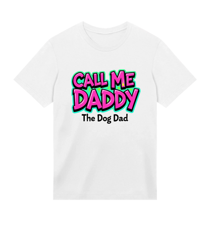 Call Me Daddy T-Shirt - Dog Dad t-shirt - THE DOG DAD - 