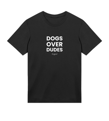 Dogs Over Dudes T-Shirt - Dog Dad t-shirt - THE DOG DAD - 