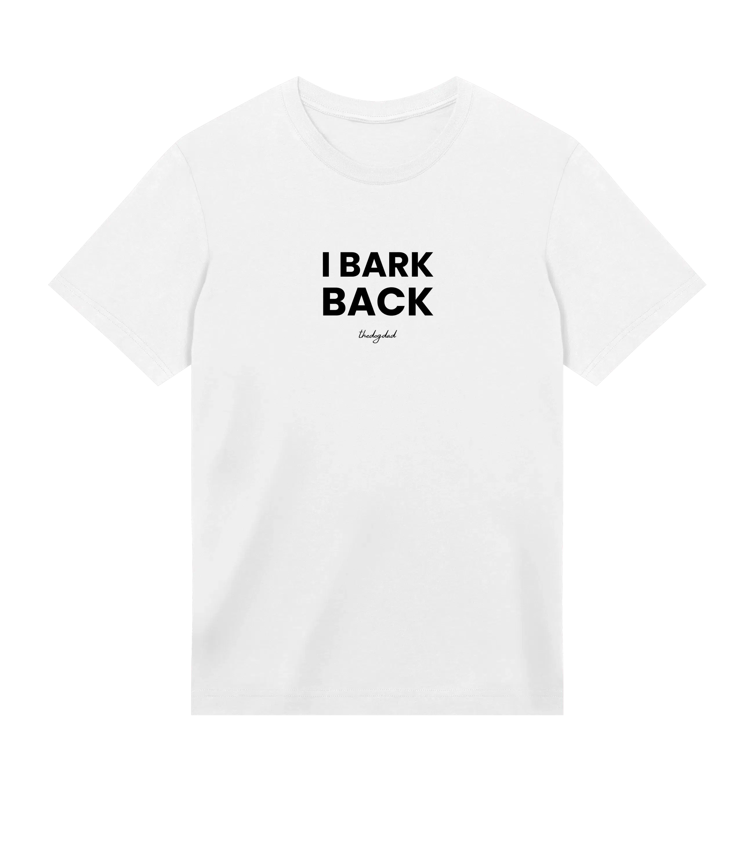 I Bark T-Shirt - Dog Dad t-shirt - THE DOG DAD - #color_white