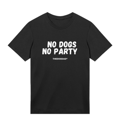 No Dogs, No Party T-Shirt - Dog Dad t-shirt - THE DOG DAD - 