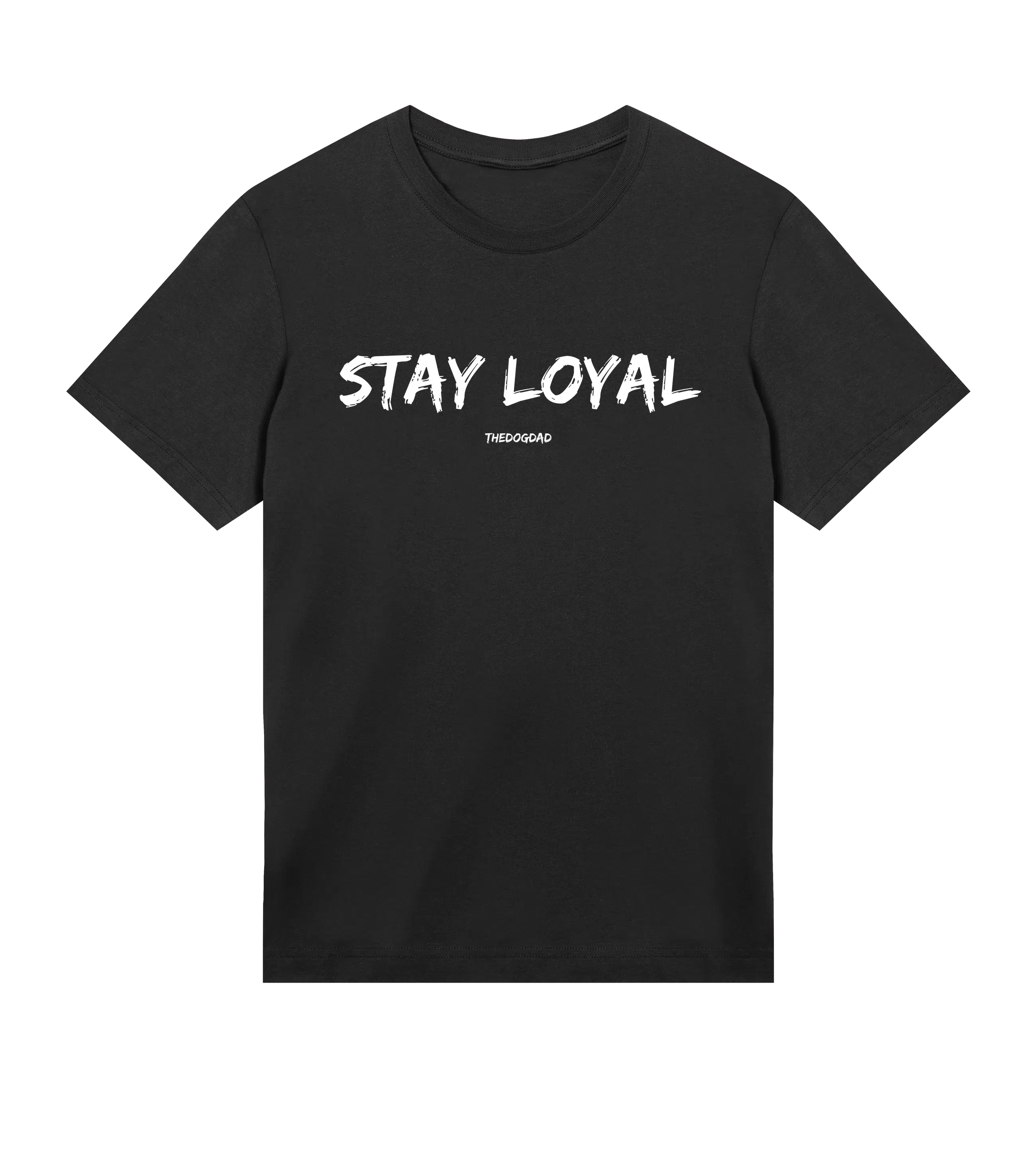 Stay Loyal T-Shirt - Dog Dad t-shirt - THE DOG DAD - #color_black