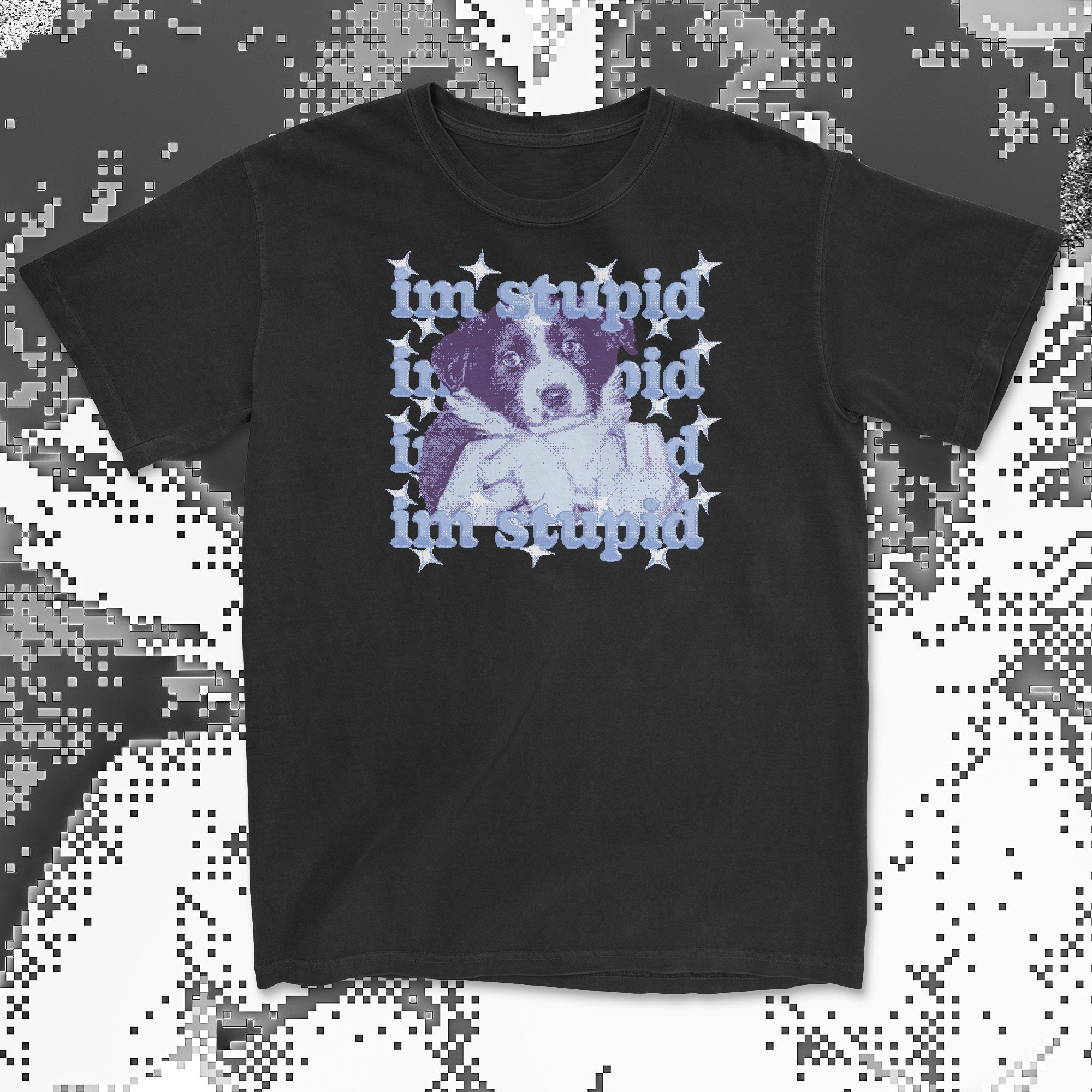 im stupid