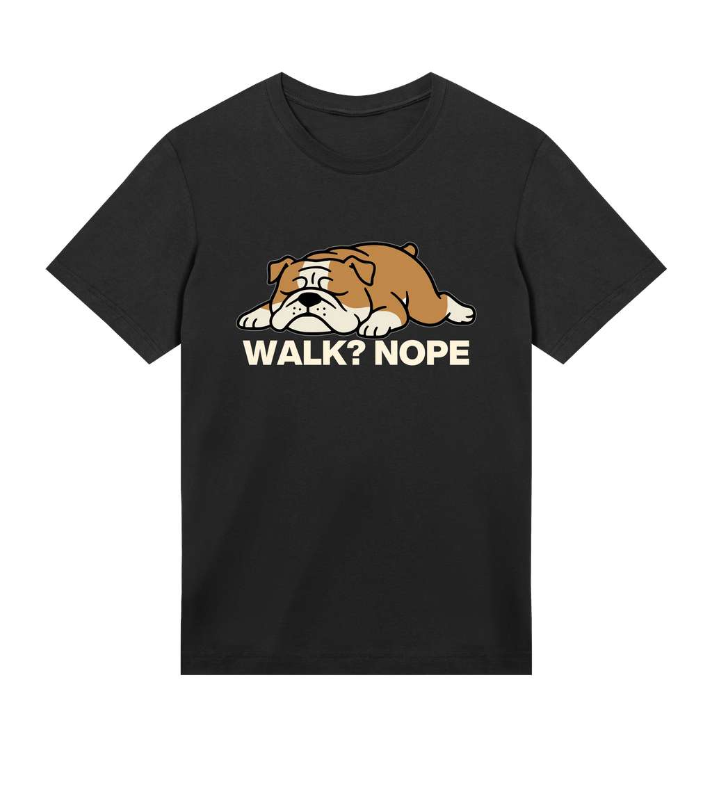 Black t-shirt with a bulldog graphic and 'WALK? NOPE' text on a white background