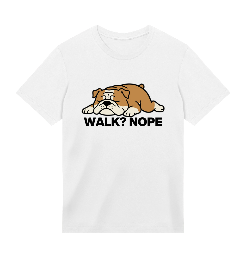 White t-shirt with a bulldog graphic and 'WALK? NOPE' text on a white background