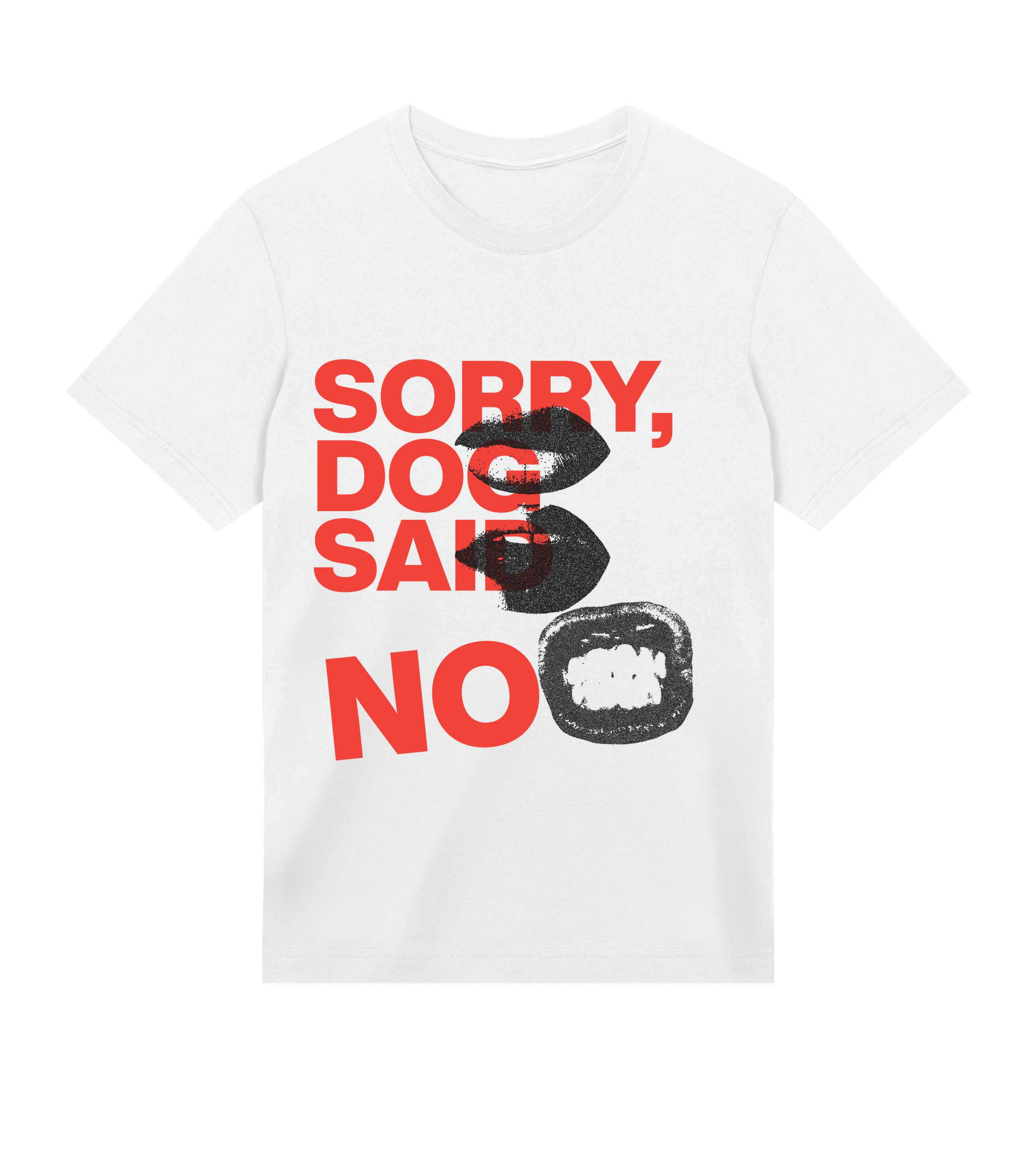 Sorry, Dog Said No Tee